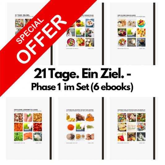 * 21 Tage. Ein Ziel. Phase 1 - Das komplette Set (6 ebooks) + Einkaufsliste
